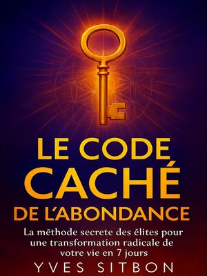 cover image of Le Code Caché de l'Abondance